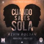 Kevin Roldan - Cuando Sales Sola
