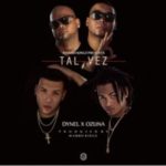 Dynel Ft. Ozuna - Tal Vez MP3